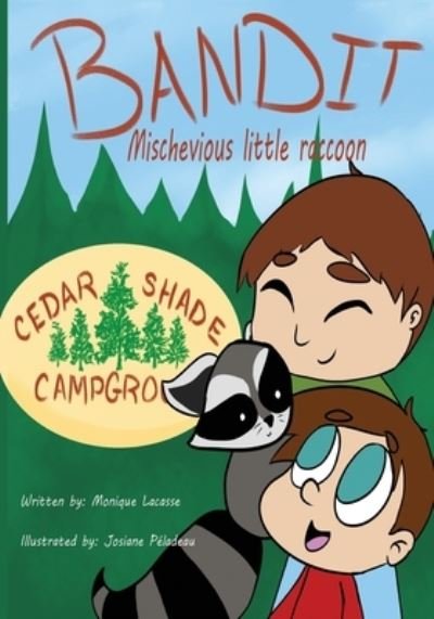 Bandit Mischievous little raccoon - Monique Lacasse - Books - Independently Published - 9798671141405 - June 2, 2021