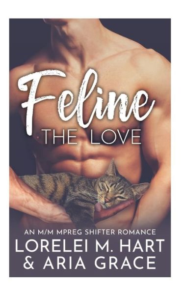 Cover for Aria Grace · Feline The Love (Paperback Book) (2020)