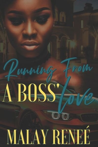 Cover for Malay Reneé · Running From a Boss' Love (Pocketbok) (2020)