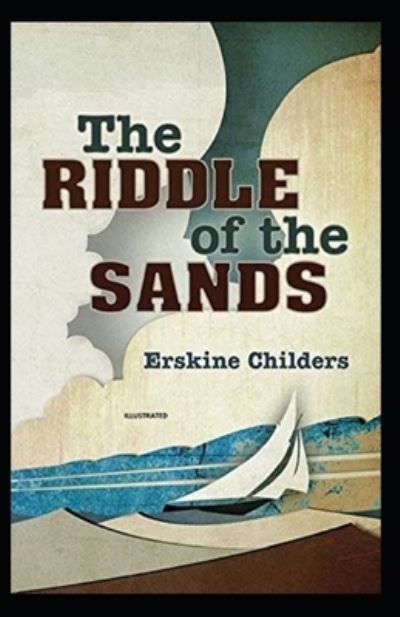 Cover for Erskine Childers · The Riddle of the Sands Illustrated (Paperback Book) (2021)