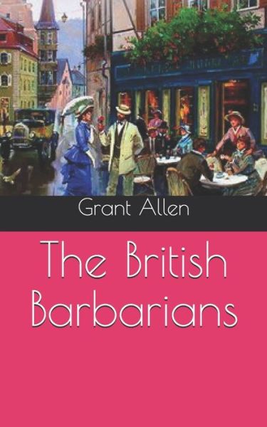 Cover for Grant Allen · The British Barbarians (Paperback Book) (2021)