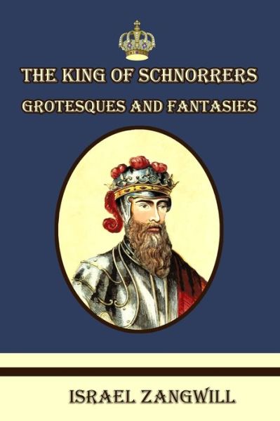 Cover for Israel Zangwill · The King of Schnorrers (Paperback Book) (2021)