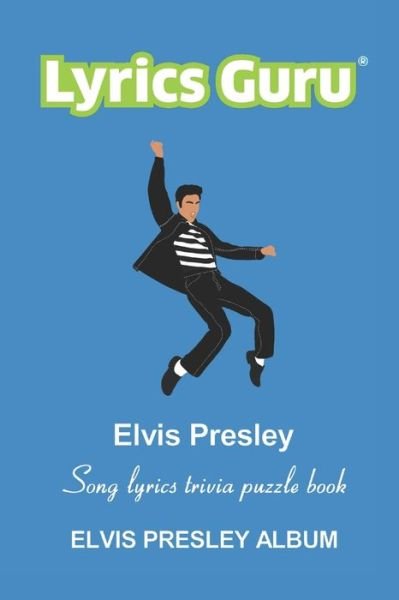Cover for Al Jones · Lyrics Guru Elvis Presley Song Lyrics Trivia Puzzle Book: Elvis Presley Album (Pocketbok) (2021)