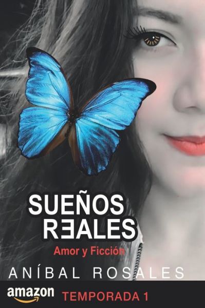 Cover for Anibal Enrique Rosales · Suenos Reales: Amor y ficcion (Paperback Book) (2022)