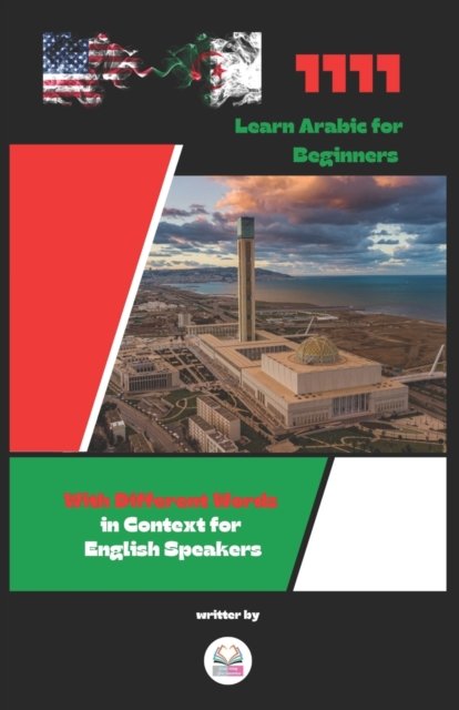 Cover for Today Live Tomorrow · Learn Arabic for Beginners With 1111 Different Words in Context for English Speakers (Pocketbok) (2022)
