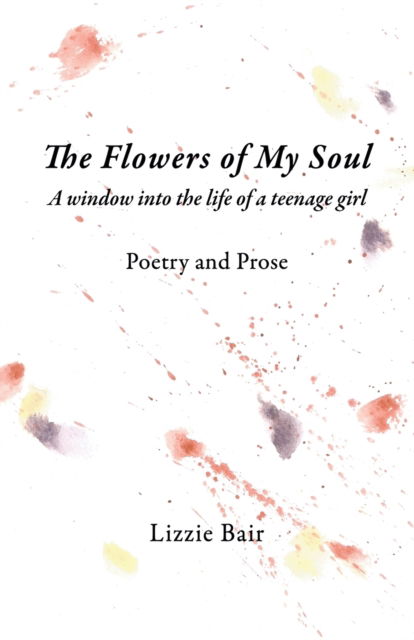 Cover for Lizzie Bair · The Flowers of My Soul (Paperback Book) (2022)