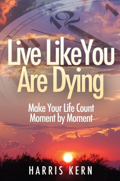 Cover for Harris Kern · Live Like You Are Dying (Paperback Book) (2022)