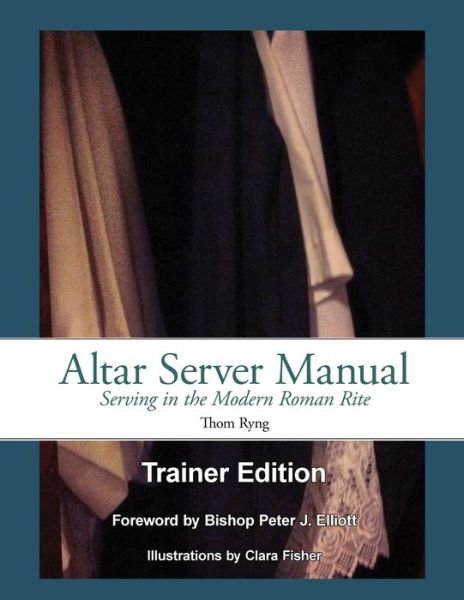 Altar Server Manual Trainer Edition - Thom Ryng - Livros - Pilgrimage House Press - 9798986722405 - 15 de agosto de 2022