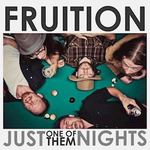 Fruition · Just One Of Them Nights (Translucent Green Vinyl) (LP) (2022)