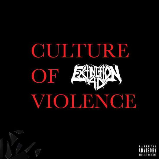 Cover for Extinction A.D. · Culture Of Violence (CD) (2022)