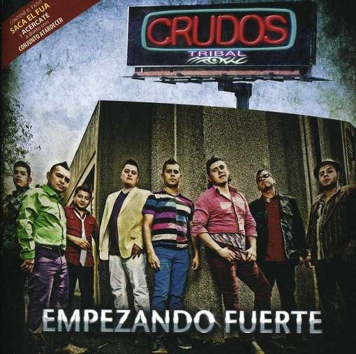 Cover for Crudos Tribal · Empezando Fuerte (CD) (2012)