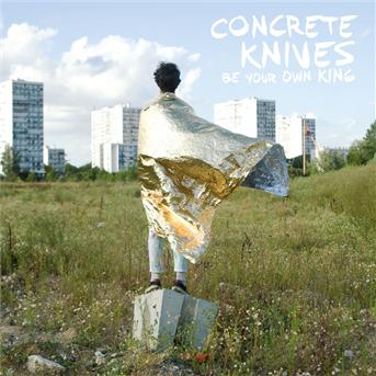 Cover for Concrete Knives · Be Your Own King (CD) [Digipak] (2013)