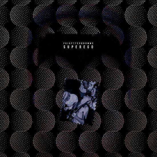 Cover for Fribytterdrømme · Superego (LP) (2017)