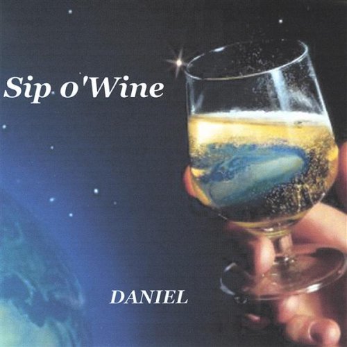 Cover for Daniel · Sip O Wine (CD) (2004)