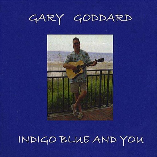 Cover for Gary Goddard · Indigo Blue &amp; You (CD) (2008)