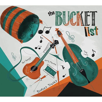 Bucket List - Keaggy, Phil / Tony Levin / Jerry Marotta - Muziek - THIRD STAR - 0704260281406 - 18 maart 2022