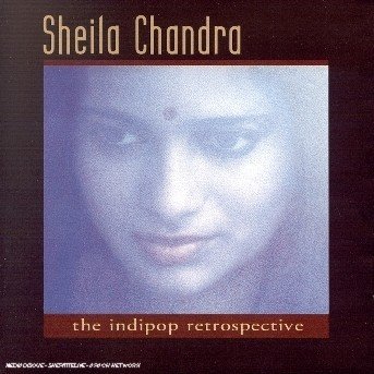 Cover for Sheila Chandra · Indipop Retrospective (CD) [Enhanced edition] (2003)
