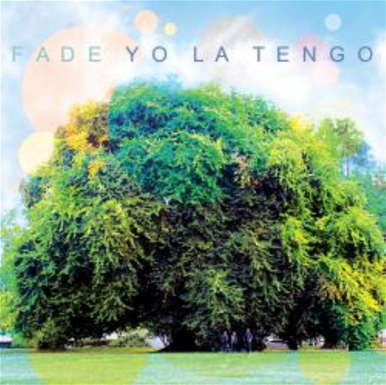 Fade - Yo La Tengo - Music - LOCAL - 0744861099406 - January 14, 2013