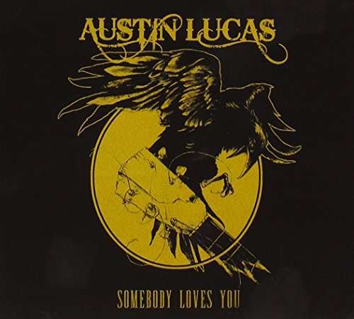 Cover for Austin Lucas · Somebody Loves You (CD) (2016)