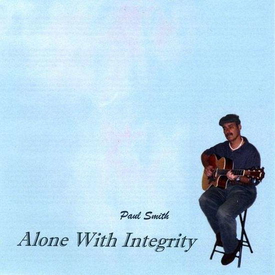 Cover for Paul Smith · Alone with Integrity (CD) (2009)