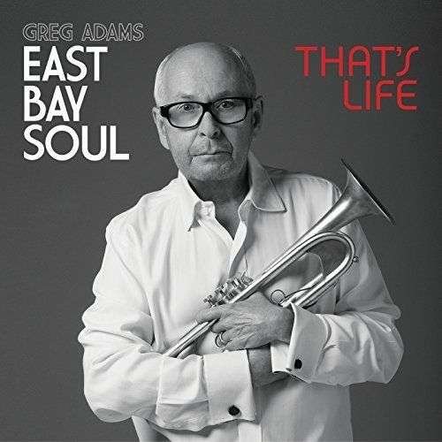 Cover for Greg Adams · East Bay Soul That's Life (CD) (2015)