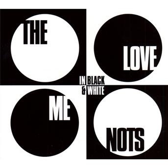 In Black And White - Love Me Nots - Musik - BAD REPUTATION - 3341348048406 - 29. juni 2009