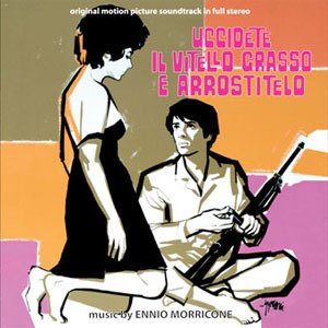 Cover for Ennio Morricone · Uccidete Il Vitello Grasso E Arrostitelo (LP) [Remastered edition] (2020)