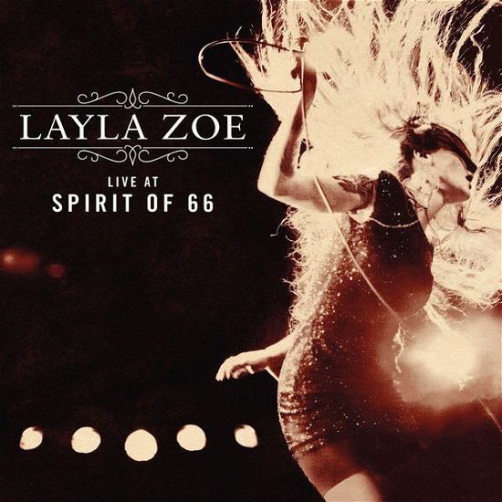Live at Spirit of 66 - Layla Zoe - Musiikki - CABLE CAR - 4042564157406 - maanantai 27. huhtikuuta 2015