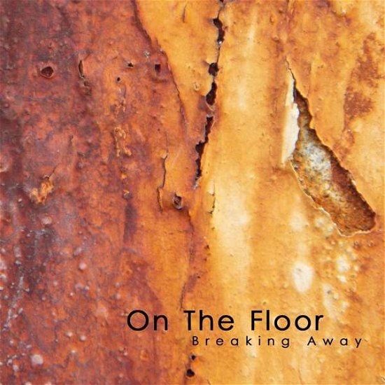 Cover for On The Floor · Breaking Away (CD) (2019)