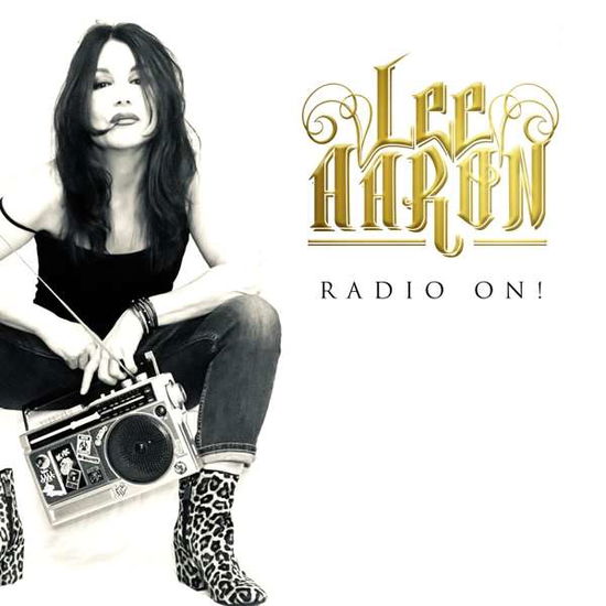 Radio On! - Lee Aaron - Musik - METALVILLE - 4250444188406 - 23. juli 2021