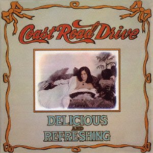 Cover for Coast Road Drive · Delicious and Refeshing &lt;limited&gt; (CD) [Japan Import edition] (2013)