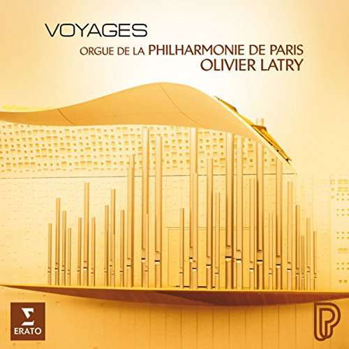 Cover for Olivier Latry · Voyages (CD) (2017)