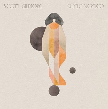 Cover for Scott Gilmore · Subtle Vertigo (CD) [Japan Import edition] (2017)