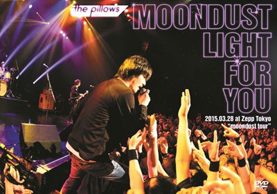 Cover for The Pillows · The Pillows Moondust Light for You 2015.03.28 at Zepp Tokyo `moondust to (MDVD) [Japan Import edition] (2015)