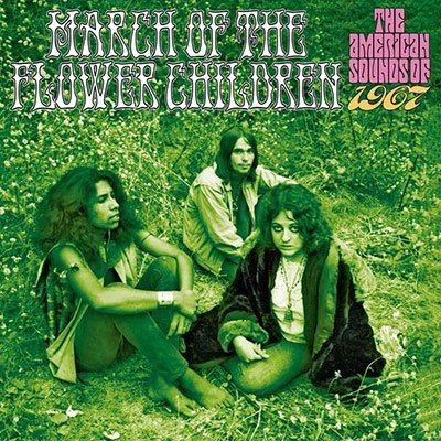 March Of The Flower Children: The American Sounds Of 1967 (Clamshell Box) - March of the Flower Children: American Sounds of - Musikk - CHERRY RED - 5013929193406 - 18. august 2023