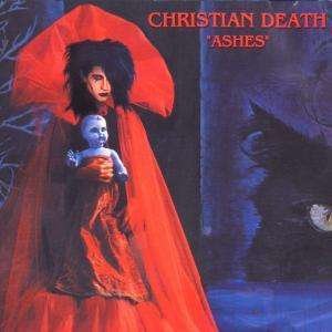 Cover for Christian Death · Ashes (CD) [Remastered edition] (2003)