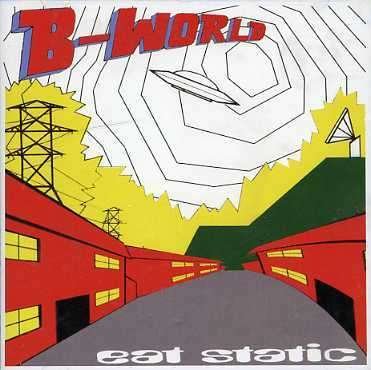 Cover for Eat Static · B World (CD) (2001)