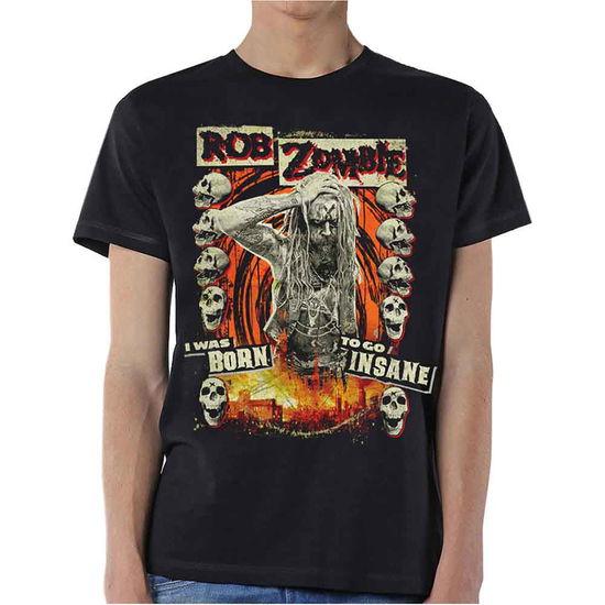 Cover for Rob Zombie · Rob Zombie Unisex T-Shirt: Born to Go Insane (Black) (T-shirt) [size S] [Black - Unisex edition] (2017)