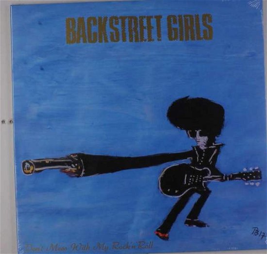 Cover for Backstreet Girls · Don't Mess With My Rock'n'roll (LP) (2017)