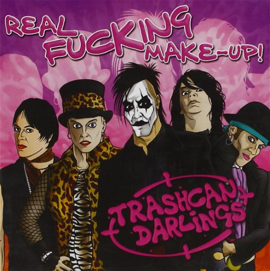 Cover for Trashcan Darlings · Real Fucking Make Up (CD) (2009)