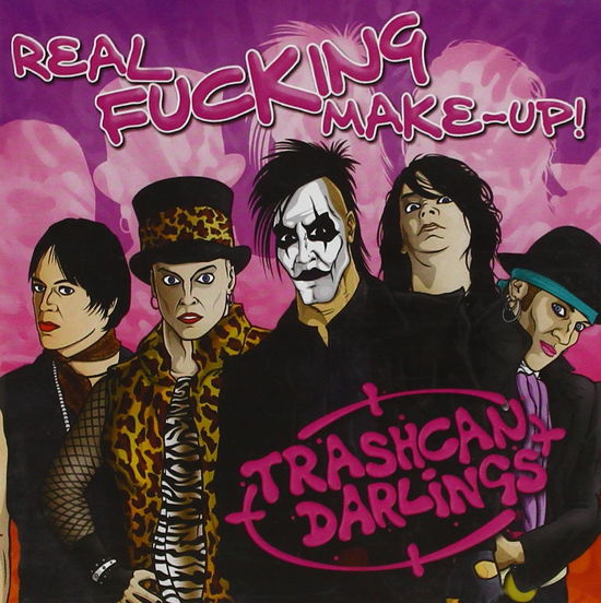 Real Fucking Make Up - Trashcan Darlings - Music - STRANGE DOLLS - 7090014380406 - December 3, 2009