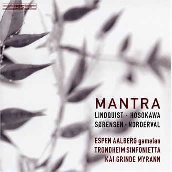 Mantra - Aalberg / Trondheim / Myrann - Musik - BIS - 7318599923406 - 30. november 2018