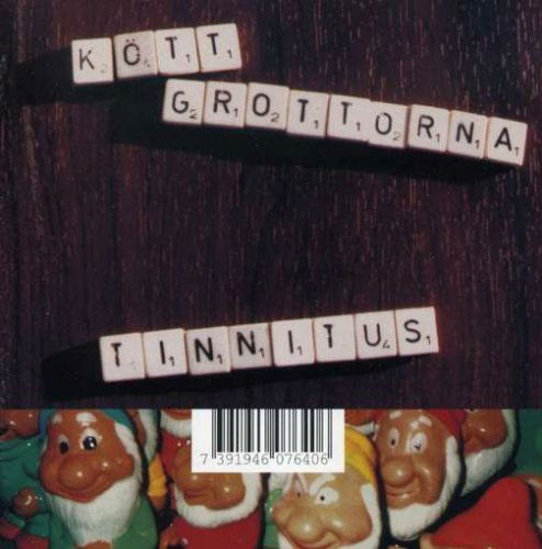 Tinnitus - Köttgrottorna - Música - Beat Butchers - 7391946076406 - 18 de março de 2009