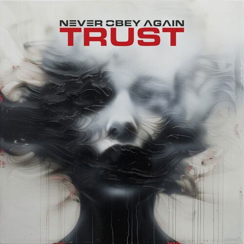 Cover for Never Obey Again · Trust (CD) (2024)