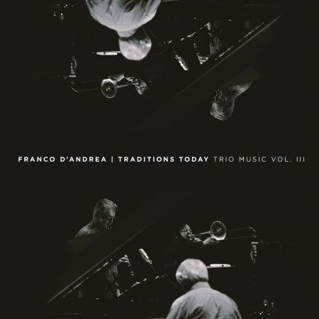 Traditions Today - Trio Music Vol Iii - Franco D'andrea - Music - PARCO DELLA MUSICA - 8058333572406 - April 24, 2017