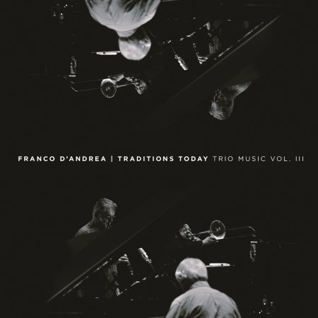 Cover for Franco D'andrea · Traditions Today - Trio Music Vol Iii (CD) (2017)