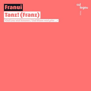 Tanz! (Franz) - Franui - Música - col legno - 9120031341406 - 5 de fevereiro de 2016