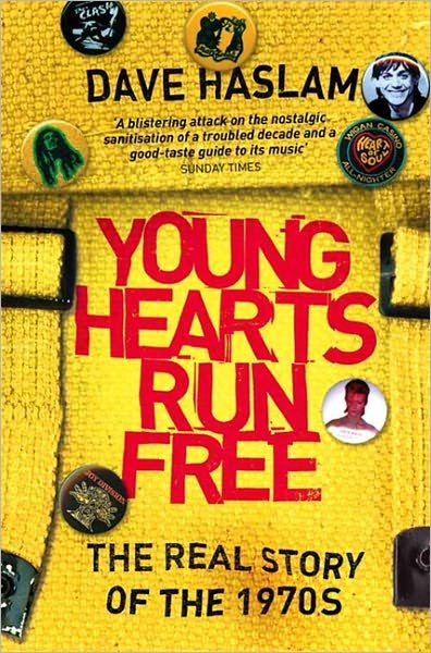Cover for Dave Haslam · Young Hearts Run Free: the Real Story of the 1970s (Paperback Book) (2007)