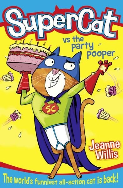 Cover for Jeanne Willis · Supercat vs the Party Pooper (Supercat, Book 2) (Paperback Bog) (2015)