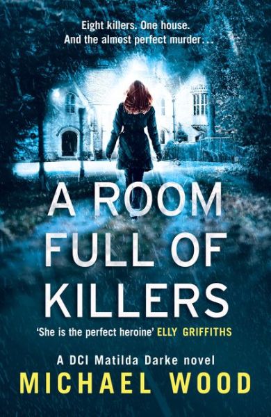 Cover for Michael Wood · A Room Full of Killers - DCI Matilda Darke Thriller (Taschenbuch) (2017)